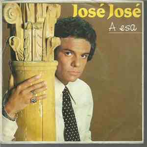 José José - A Esa
