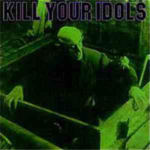 Kill Your Idols / The Nerve Agents - Kill Your Idols / The Nerve Agents