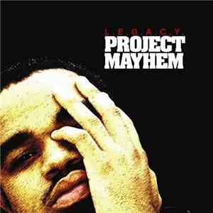 L.E.G.A.C.Y. - Project Mayhem