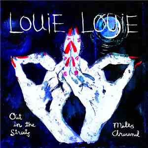 Louie Louie  - Out In The Streets