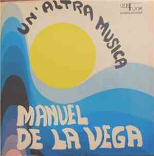 Manuel De La Vega - Un'Altra Musica
