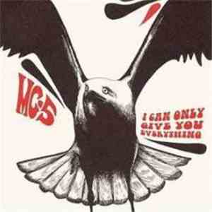MC-5 - I Can Only Give You Everything