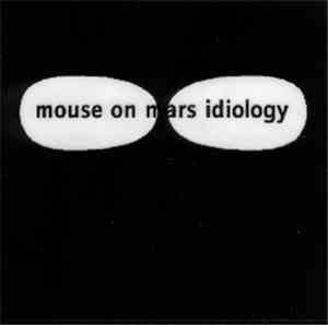 Mouse On Mars - Idiology