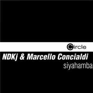 NDKj & Marcello Concialdi - Siyahamba