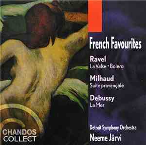 Ravel, Milhaud, Debussy, Neeme Järvi, Detroit Symphony Orchestra - French F ...