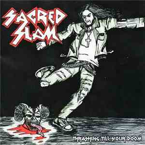 Sacred Slam - Thrashing Till Your Doom