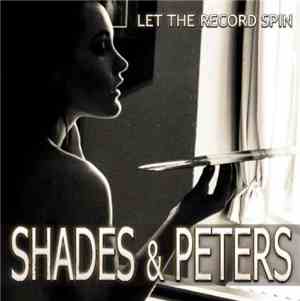 Shades & Peters - Let The Record Spin