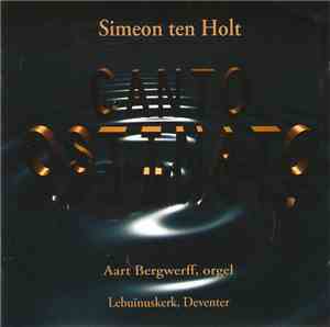 Simeon Ten Holt - Canto Ostinato