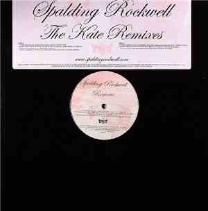 Spalding Rockwell - The Kate Remixes