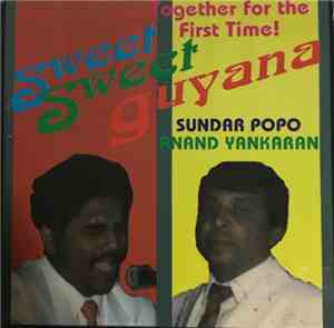 Sundar Popo, Anand Yankaran - Sweet Sweet Guyana