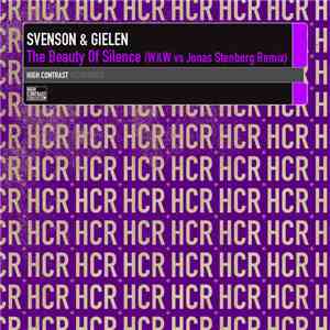 Svenson & Gielen - The Beauty Of Silence (W&W vs Jonas Stenberg Remix)