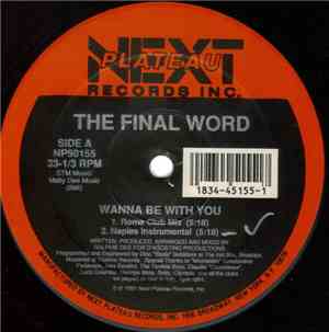 The Final Word - Wanna Be With You