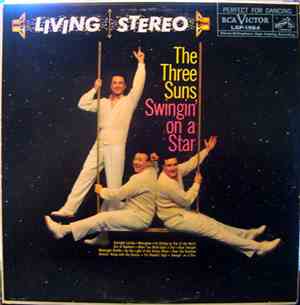 The Three Suns - Swingin' On A Star