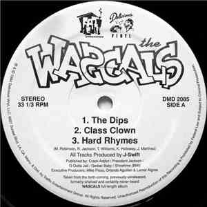 The Wascals - The Dips / Class Clown / Hard Rhymes