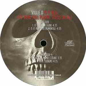 Willie D - Is It Real (My Mind Still Playin' Tricks On Me)