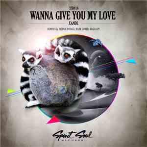 Xandl - Wanna Give You My Love