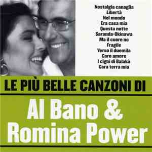 Al Bano & Romina Power - Le Più Belle Canzoni Di Al Bano & Romina Power