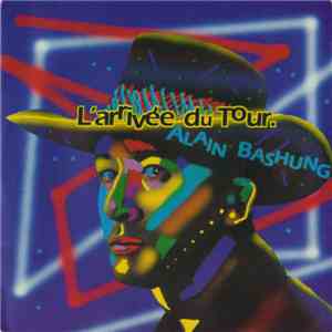 Alain Bashung - L'Arrivée Du Tour