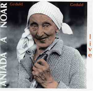 Aniada A Noar - Geduld Geduld - Live