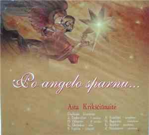 Asta Krikščiūnaitė, Čiurlionio Kvartetas - Po Angelo Sparnu...