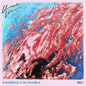 Christopher Waver - Panspermia / The Weather