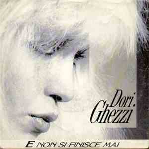 Dori Ghezzi - E Non Si Finisce Mai