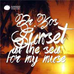Dr.Kos - Sunset At The Sea For My Muse