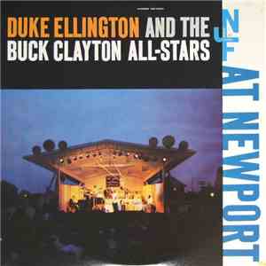 Duke Ellington And The Buck Clayton All-Stars - At Newport