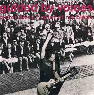Guided By Voices - Motor Away / Color Of My Blade