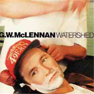 G.W. McLennan - Watershed