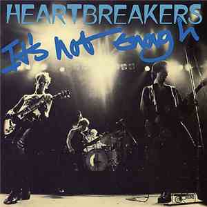 Heartbreakers - It's Not Enough