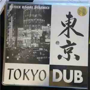 Hi-Tech Roots Dynamics - Tokyo Dub