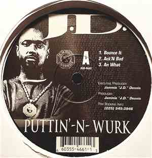 J.D.  - Puttin-N-Wurk