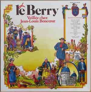 Jean-Louis Boncœur - Le Berry - Veillée Chez Jean-Louis Boncœur