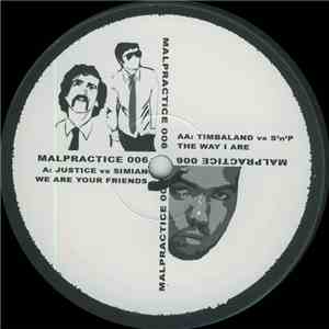 Justice  Vs. Simian - We Are Your Friends (Malpractice Remix)
