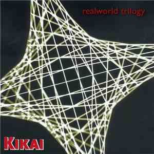Kikai - Realworld Trilogy
