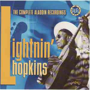 Lightnin' Hopkins - The Complete Aladdin Recordings