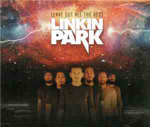 Linkin Park - Leave Out All The Rest
