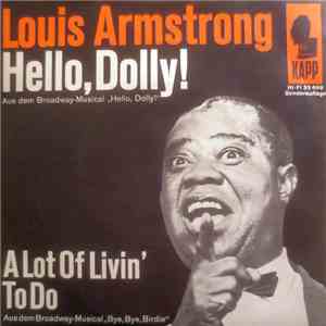 Louis Armstrong - Hello, Dolly! / A Lot Of Livin' To Do
