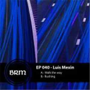 Luis Mexin - Walk The Way