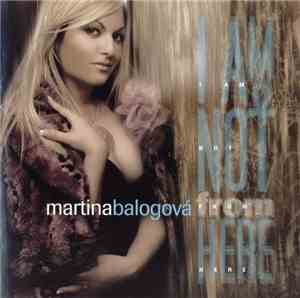 Martina Balogová - I Am Not From Here