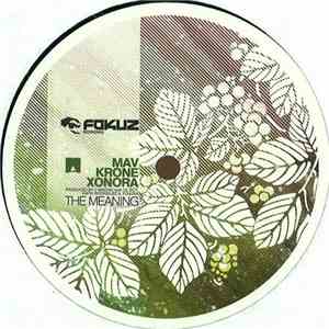 Mav, Krone & Xonora / Mav - The Meaning / Grace Light