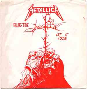 Metallica - Killing Time / Let It Loose