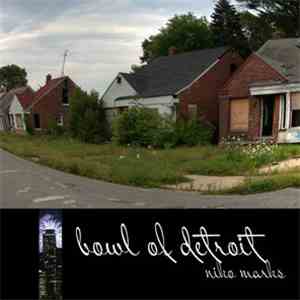Niko Marks - Bowl Of Detroit