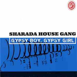Sharada House Gang - Gypsy Boy, Gypsy Girl