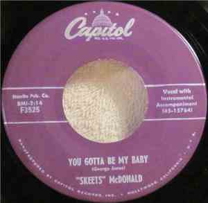 Skeets McDonald - You Gotta Be My Baby / Somebody