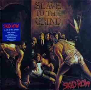 Skid Row - Slave To The Grind