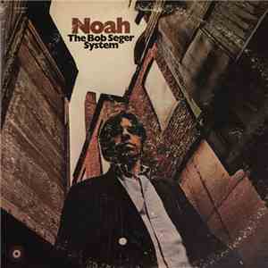 The Bob Seger System - Noah