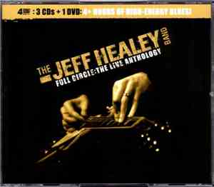 The Jeff Healey Band - Full Circle: The Live Anthology