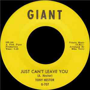 Tony Hestor - Just Can't Leave You